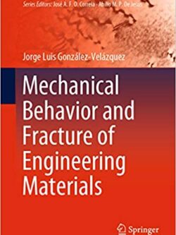 Mechanical Behavior and Fracture of Engineering Materials