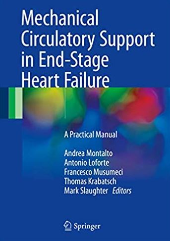 Mechanical Circulatory Support in End-Stage Heart Failure, ISBN-13: 978-3319433813