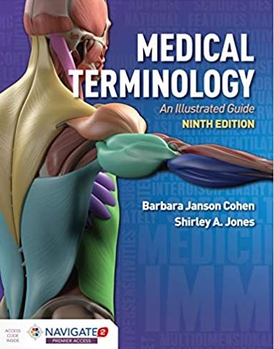 Medical Terminology: An Illustrated Guide 9th Edition, ISBN-13: 978-1975136376