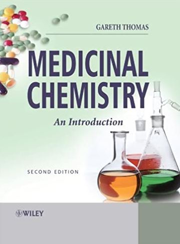 Medicinal Chemistry: An Introduction 2nd Edition Gareth Thomas, ISBN-13: 978-0470025970