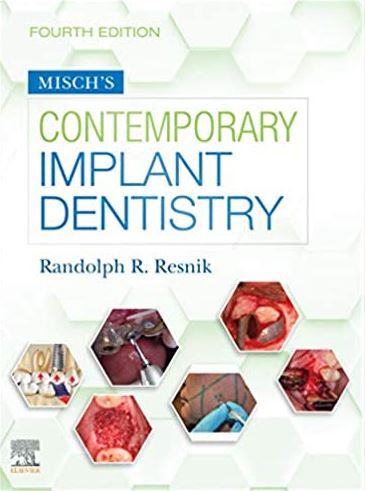 Misch’s Contemporary Implant Dentistry 4th Edition Randolph Resnik, ISBN-13: 978-0323391559