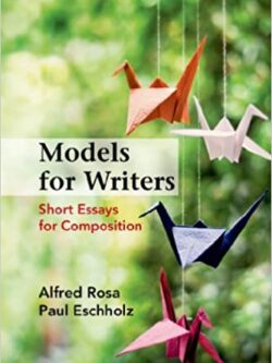 Models for Writers: Short Essays for Composition (12th Edition)