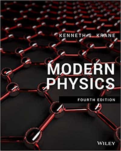 Modern Physics (4th Edition) By Kenneth S. Krane