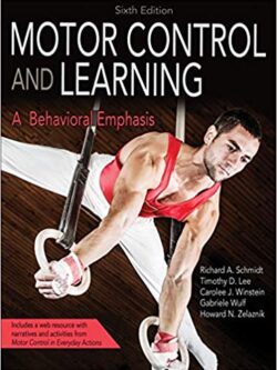 Motor Control and Learning: A Behavioral Emphasis (6th Edition)