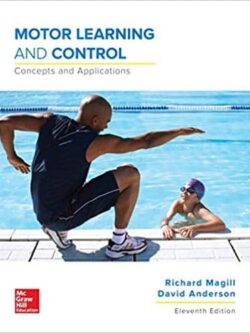 Motor Learning and Control: Concepts and Applications (11th Edition)