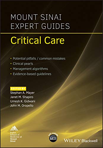 Mount Sinai Expert Guides: Critical Care 1st Edition by Stephan A. Mayer, ISBN-13: 978-1119293262