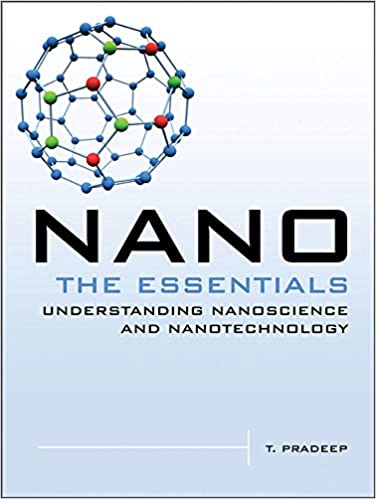 Nano: The Essentials 1st Edition by T. Pradeep, ISBN-13: 978-0071548298