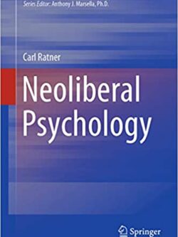 Neoliberal Psychology By Carl Ratner