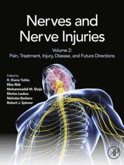 Nerves and Nerve Injuries: Vol 2: Pain, Treatment, Injury, Disease and Future Directions