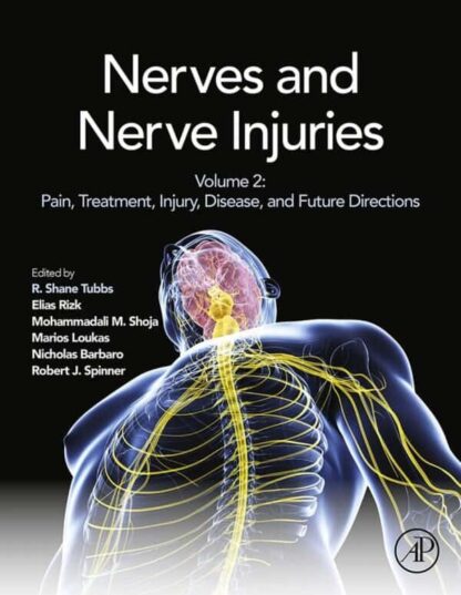 Nerves and Nerve Injuries: Vol 2: Pain, Treatment, Injury, Disease and Future Directions