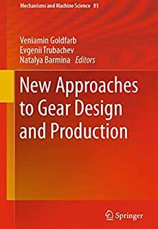 New Approaches to Gear Design and Production