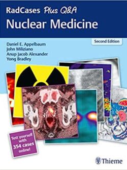 RadCases Plus Q&A Nuclear Medicine (2nd Edition)