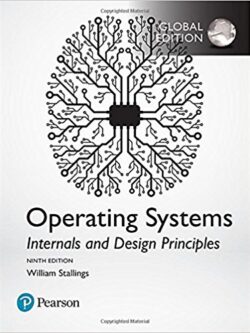 Operating Systems: Internals and Design Principles (9th edition Global)