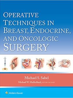 Operative Techniques in Breast, Endocrine, and Oncologic Surgery