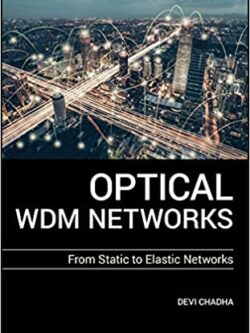 Optical WDM Networks: From Static to Elastic Networks