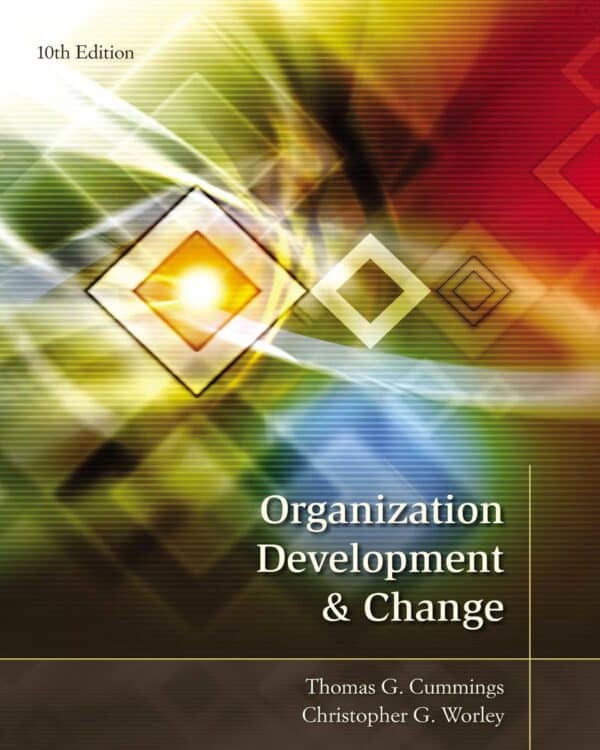 Organization Development and Change (10th Edition) – Cummings/Worley