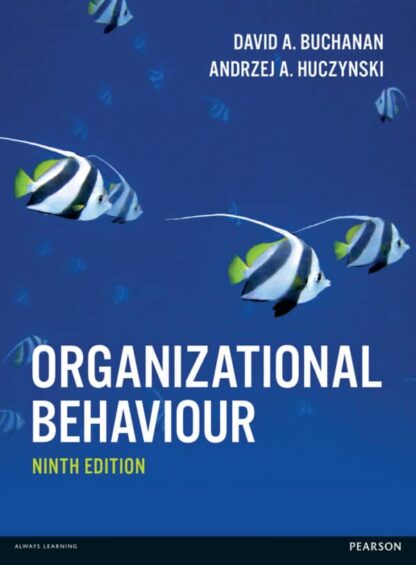 Organizational Behaviour (9th Edition) By David Buchanan