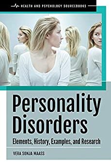 Personality Disorders: Elements, History, Examples, and Research