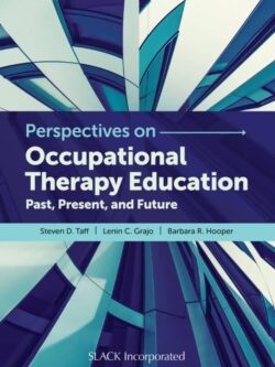 Perspectives in Occupational Therapy Education: Past, Present and Future