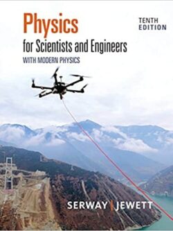 Physics for Scientists and Engineers with Modern Physics (10th Edition)