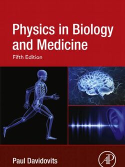 Physics in Biology and Medicine (5th Edition)