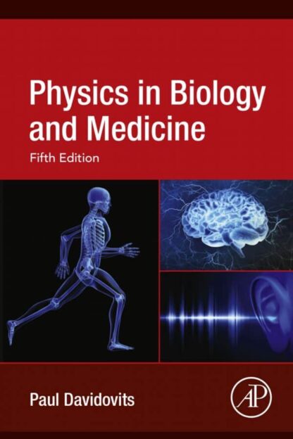 Physics in Biology and Medicine (5th Edition)