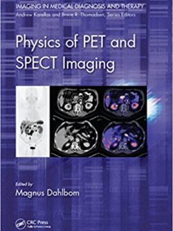 Physics of PET and SPECT Imaging