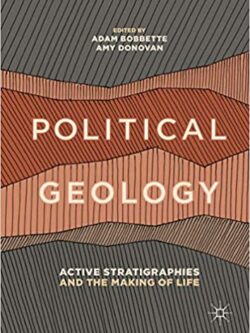 Political Geology: Active Stratigraphies and the Making of Life