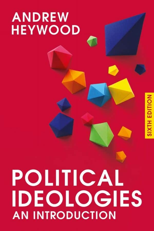 Political Ideologies: An Introduction (6th Edition)