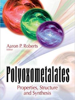 Polyoxometalates: Properties, Structure and Synthesis