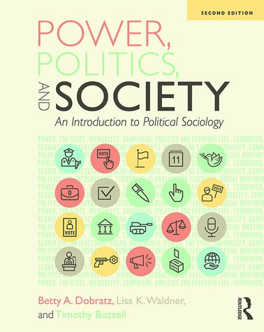 Power, Politics, and Society: An Introduction to Political Sociology (2nd Edition)