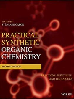 Practical Synthetic Organic Chemistry (2nd Edition)