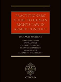 Practitioners’ Guide to Human Rights Law in Armed Conflict