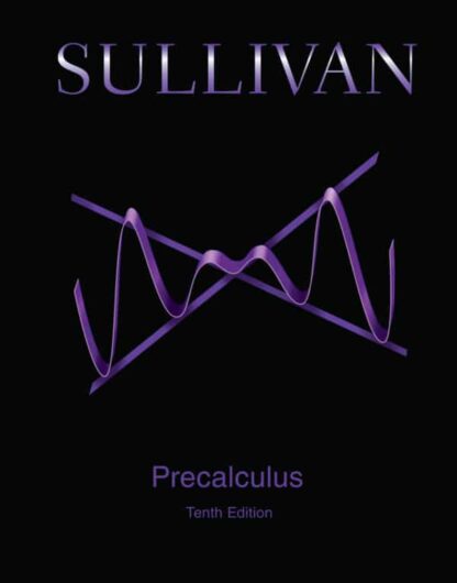 Precalculus (10th Edition) – Sullivan