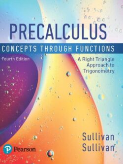 Precalculus: Concepts Through Functions, A Right Triangle Approach to Trigonometry (4th Edition)