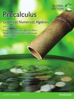 Precalculus: Graphical, Numerical, Algebraic (9th Global Edition)