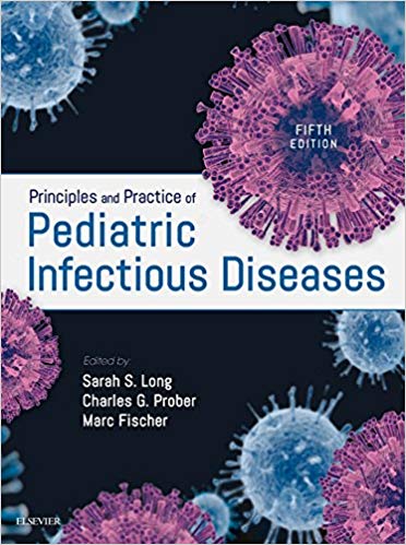 Principles and Practice of Pediatric Infectious Diseases (5th Edition)