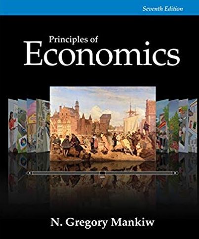 Principles of Economics 7th Edition, ISBN-13: 978-1285165875