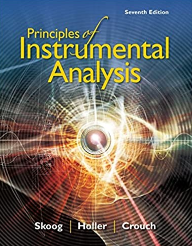 Principles of Instrumental Analysis 7th Edition Douglas A. Skoog, ISBN-13: 978-1305577213