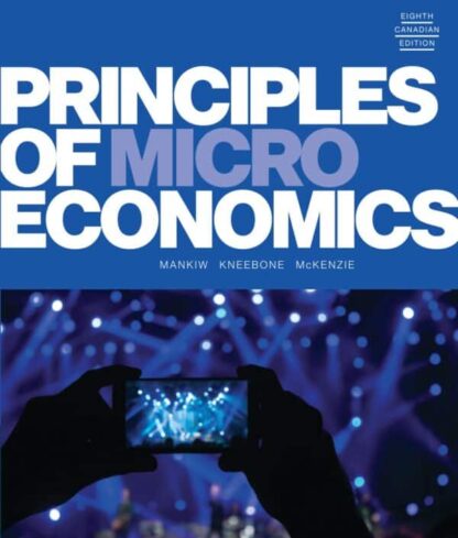 Principles of Microeconomics (8th Canadian Edition) – Mankiw/McKenzie/Kneebone