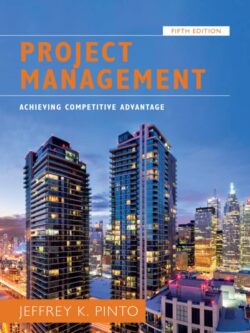 Project Management: Achieving Competitive Advantage (5th Edition)