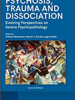 Psychosis, dissociation, and trauma (2nd Edition) -