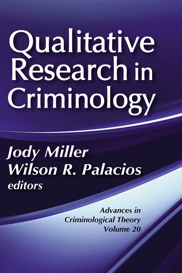 Qualitative Research in Criminology: Advances in Criminological Theory