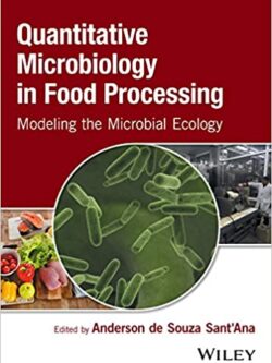 Quantitative Microbiology in Food Processing: Modeling the Microbial Ecology