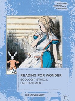 Reading for Wonder: Ecology, Ethics, Enchantment