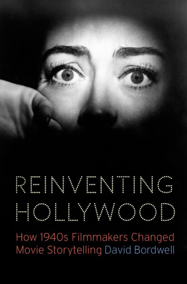 Reinventing Hollywood: How 1940s Filmmakers Changed Movie Storytelling