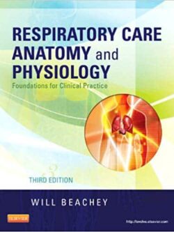 Respiratory Care Anatomy and Physiology: Foundations for Clinical Practice (3rd Edition)