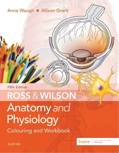 Ross and Wilson Anatomy and Physiology Colouring and Workbook (5th Edition)