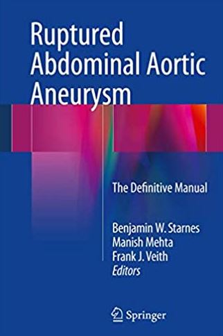 Ruptured Abdominal Aortic Aneurysm: The Definitive Manual, ISBN-13: 978-3319238432