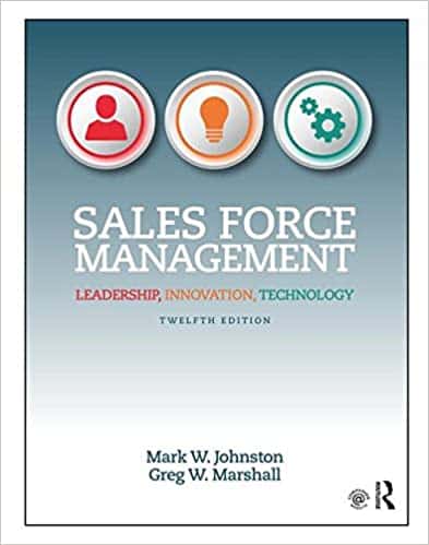 Sales Force Management: Leadership, Innovation, Technology (12th Edition)